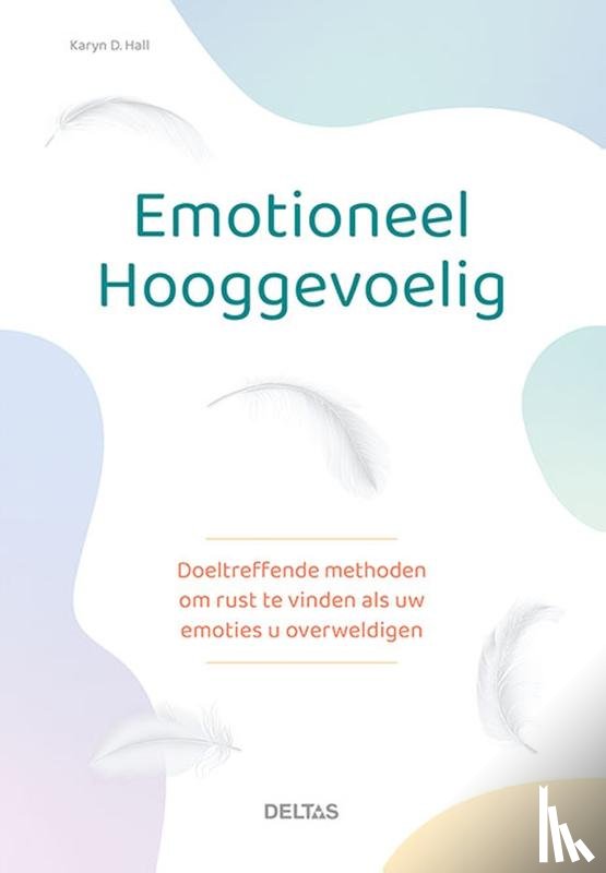 Hall, Karyn D. - Emotioneel hooggevoelig