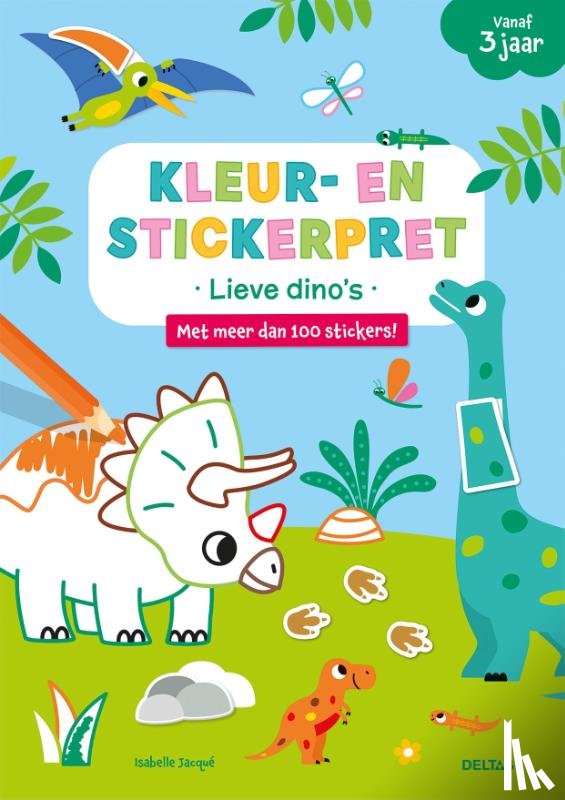 JACQUÉ, ISABELLE - Kleur- en stickerpret - Lieve dino's (vanaf 3 jaar)