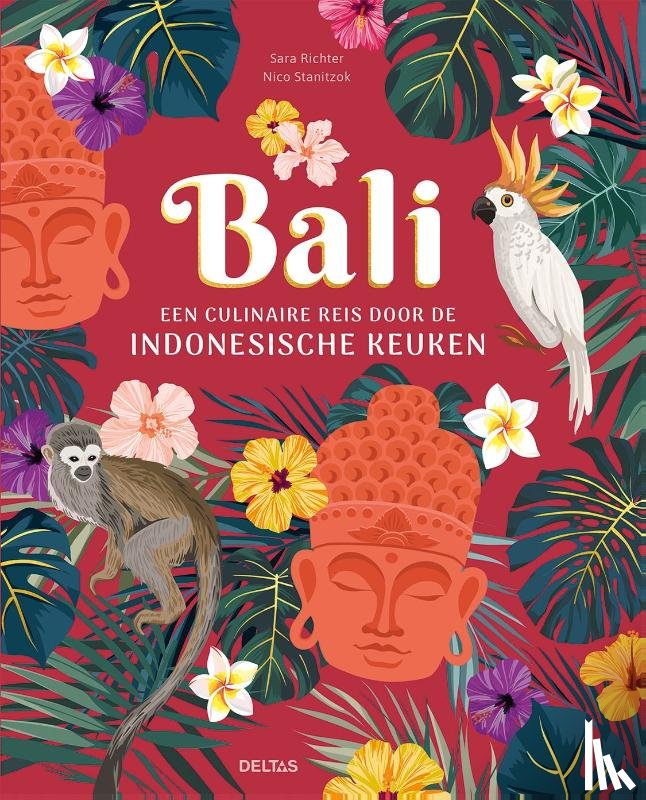 RICHTER, SARA - Bali - Een culinaire reis door de Indonesische keuken