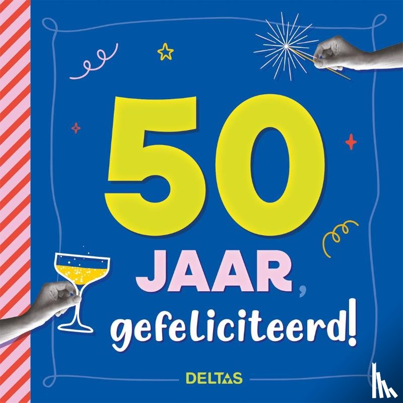  - 50 jaar Gefeliciteerd!
