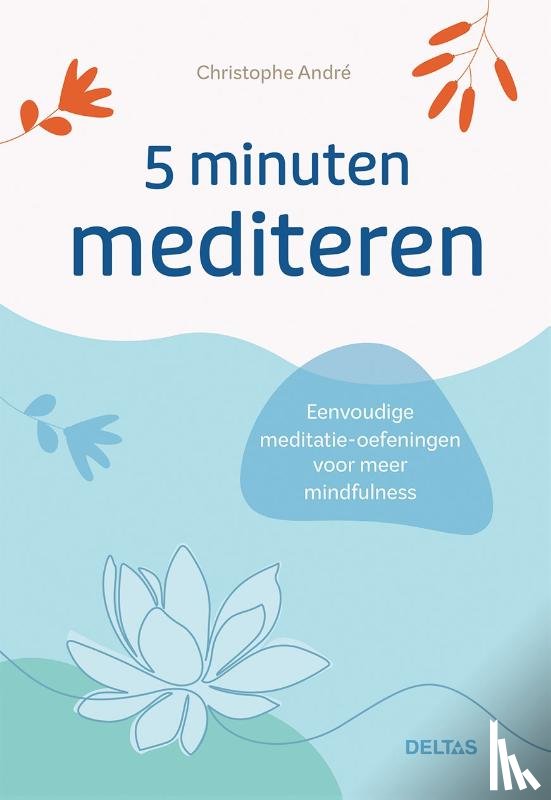 André, Christophe - 5 minuten mediteren