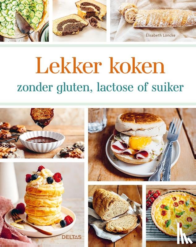 LONCKE, ELISABETH - Lekker koken zonder gluten, lactose of suiker