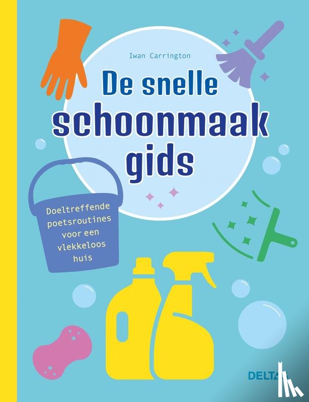 Carrington, Iwan - De snelle schoonmaakgids
