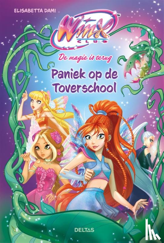 DAMI, ELISABETTA - Winx Club - Paniek op de toverschool
