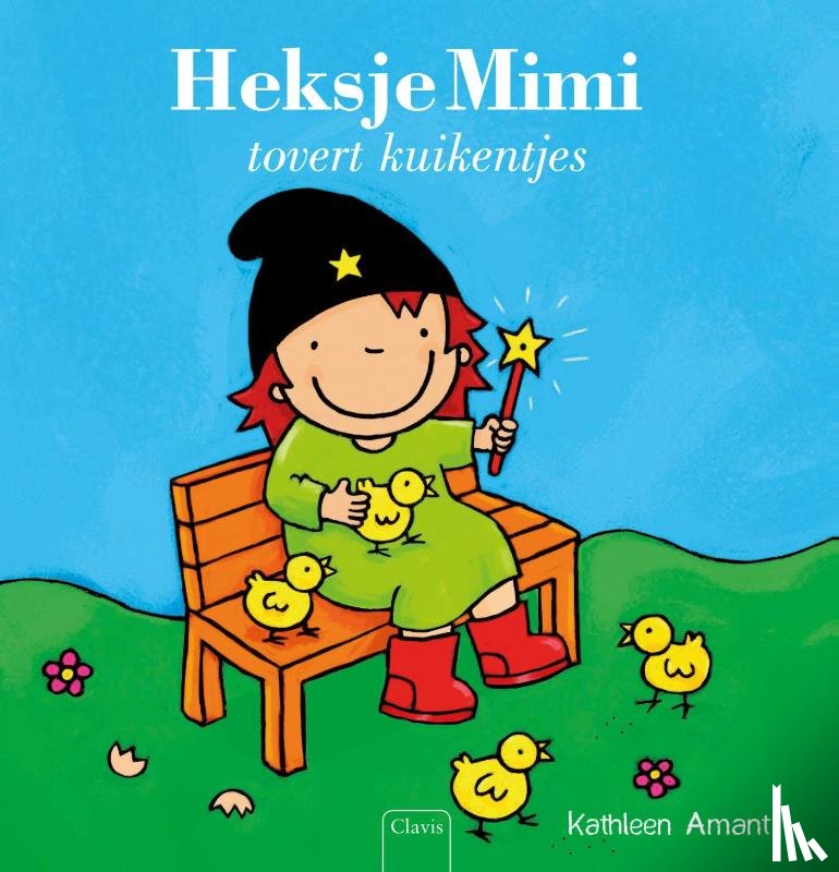 Amant, Kathleen - Heksje Mimi tovert kuikentjes