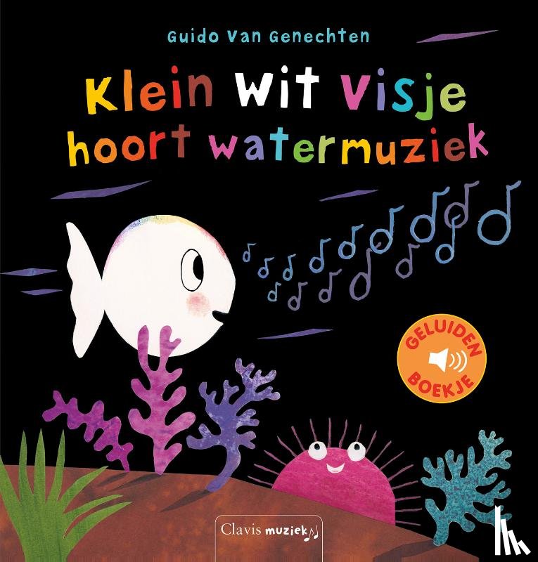 Van Genechten, Guido - Klein wit visje hoort watermuziek