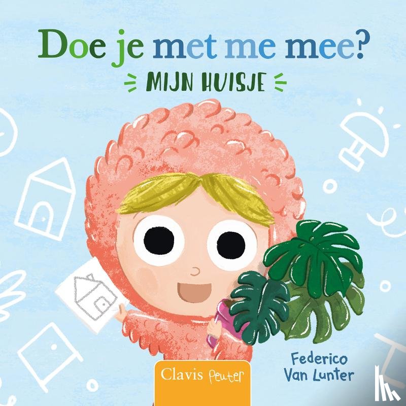 Van Lunter, Federico - Doe je met me mee? Mijn huis