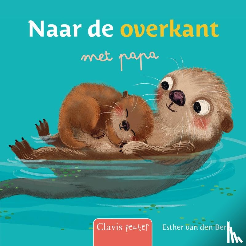 Berg, Esther van den - Naar de overkant met papa