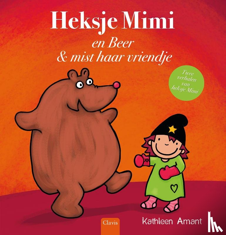 Amant, Kathleen - Heksje Mimi en Beer & mist haar vriendje
