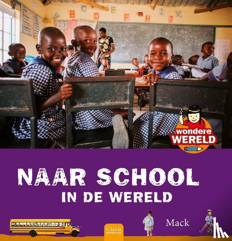 van Gageldonk, Mack - Wondere wereld. Naar school in de wereld