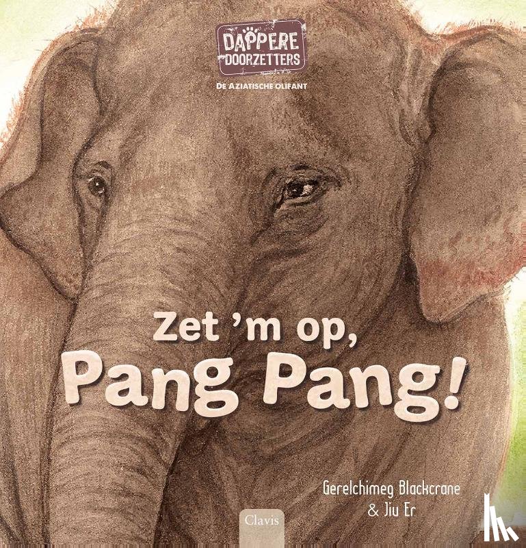 Blackcrane, Gerelchimeg - De Aziatische olifant. Zet 'm op, Pang Pang!