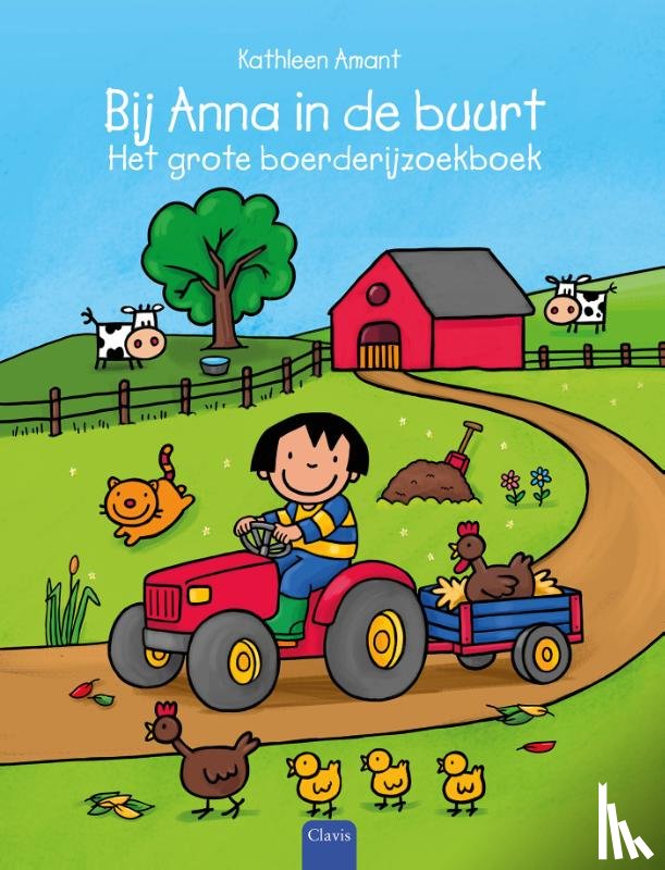 Amant, Kathleen - Bij Anna in de buurt. Het grote boerderijzoekboek
