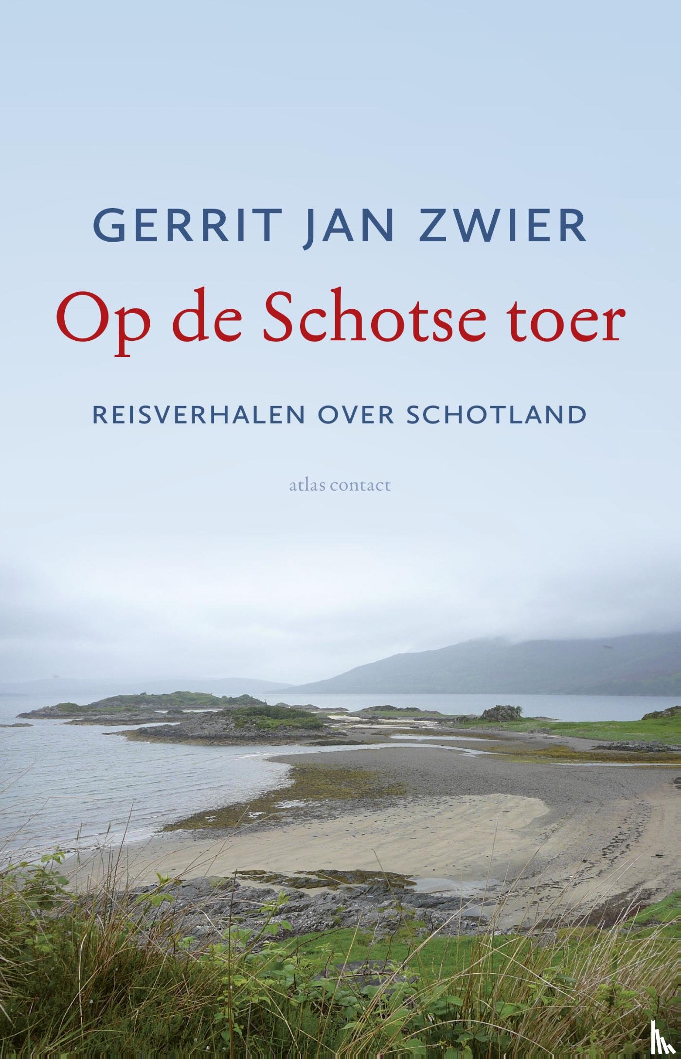 Zwier, Gerrit Jan - Op de Schotse toer - Reisverhalen over Schotland