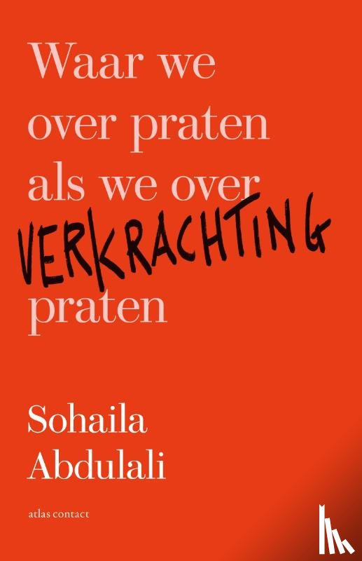 Abdulali, Sohaila - Waar we over praten als we over verkrachting praten