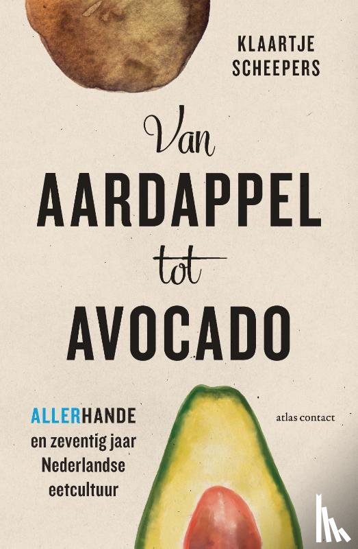 Scheepers, Klaartje - Van aardappel tot avocado