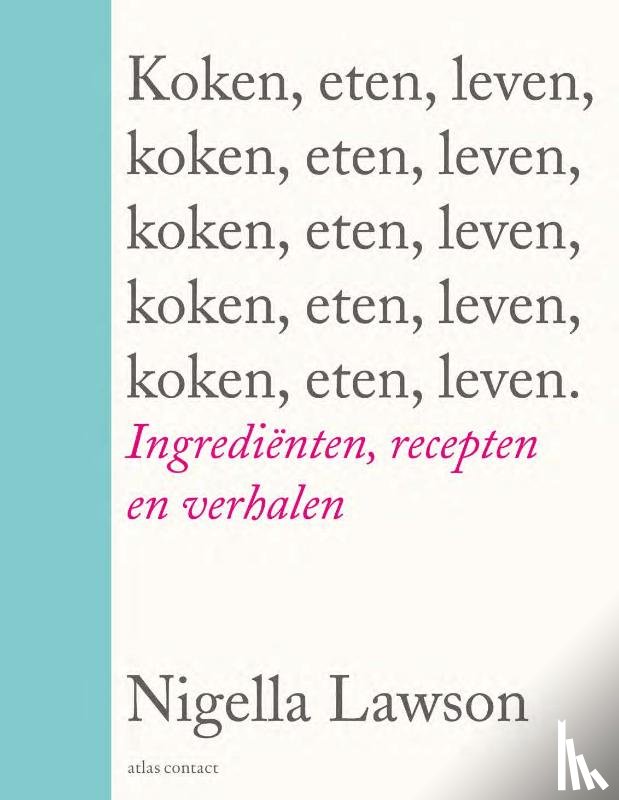 Lawson, Nigella - Koken, eten, leven