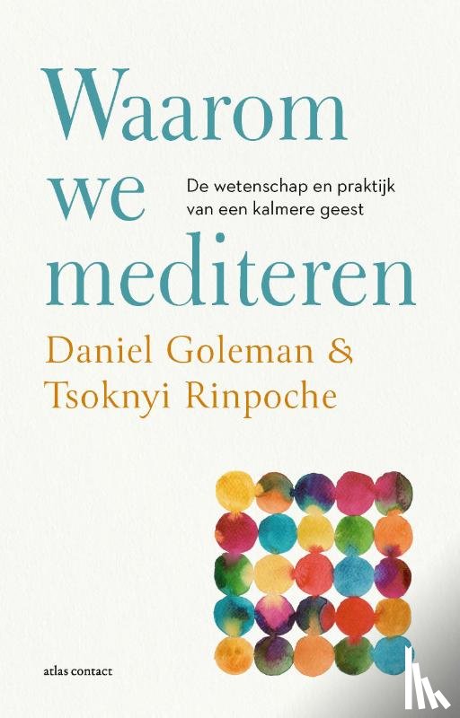 Goleman, Daniël, Rinpoche, Tsoknyi - Waarom we mediteren