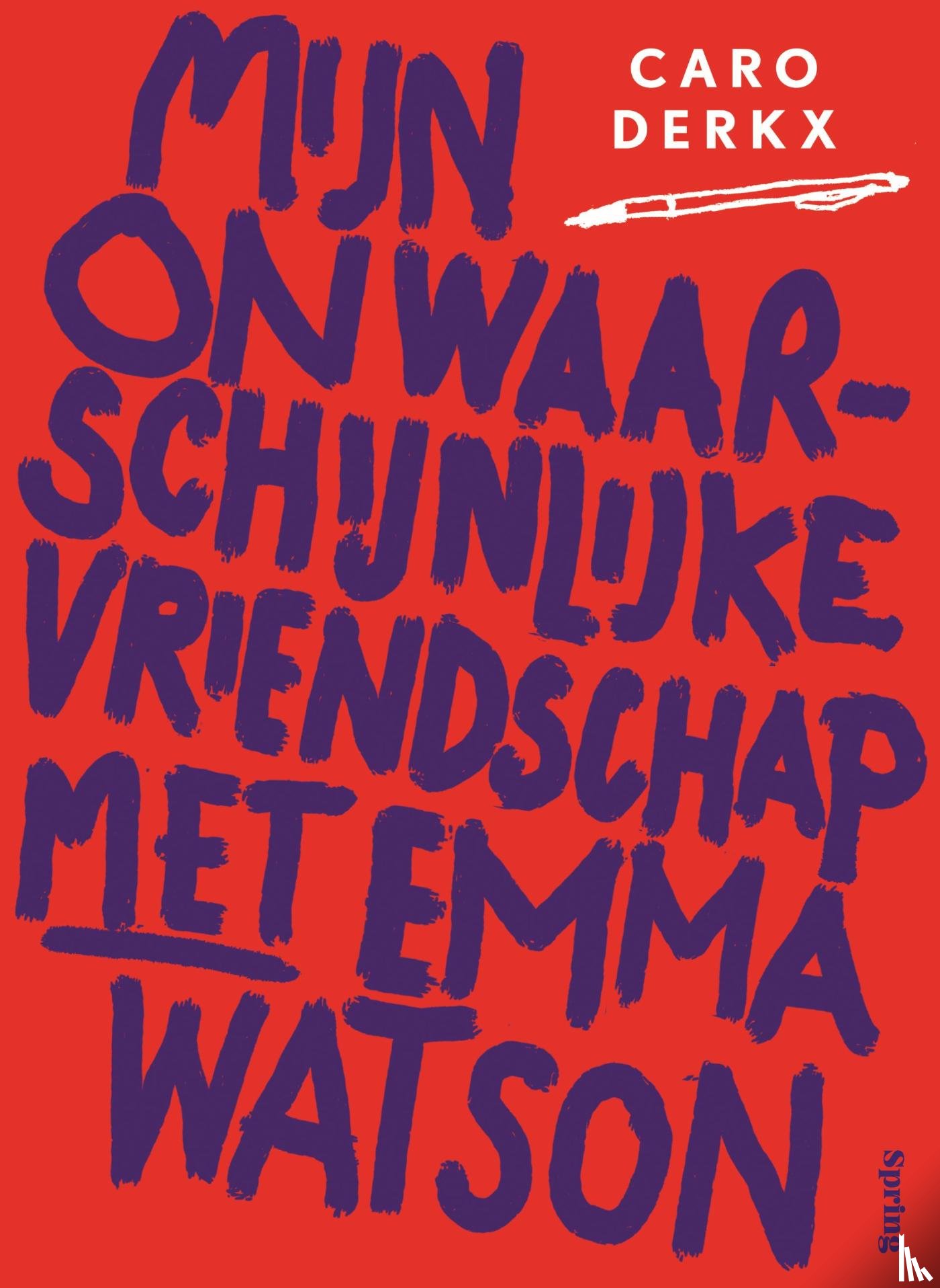 Derkx, Caro - Mijn onwaarschijnlijke vriendschap met Emma Watson