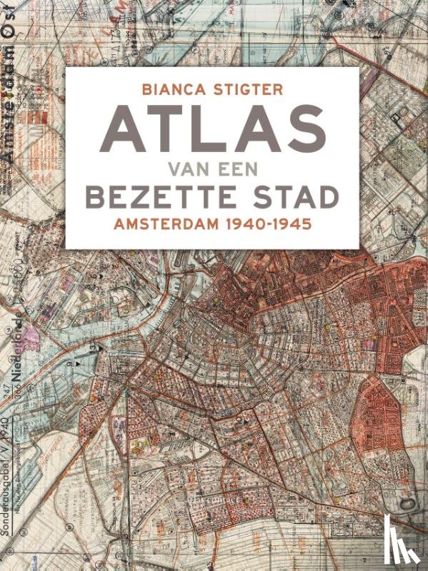 Stigter, Bianca - Atlas van een bezette stad