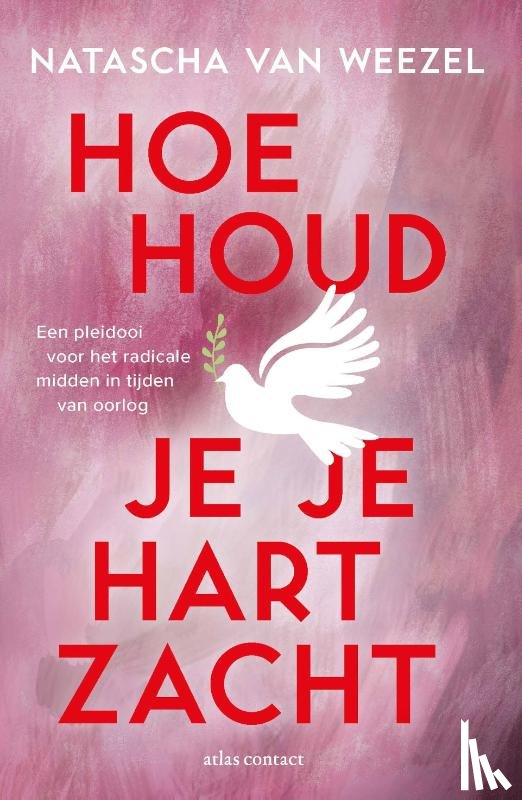 Weezel, Natascha van - Hoe houd je je hart zacht