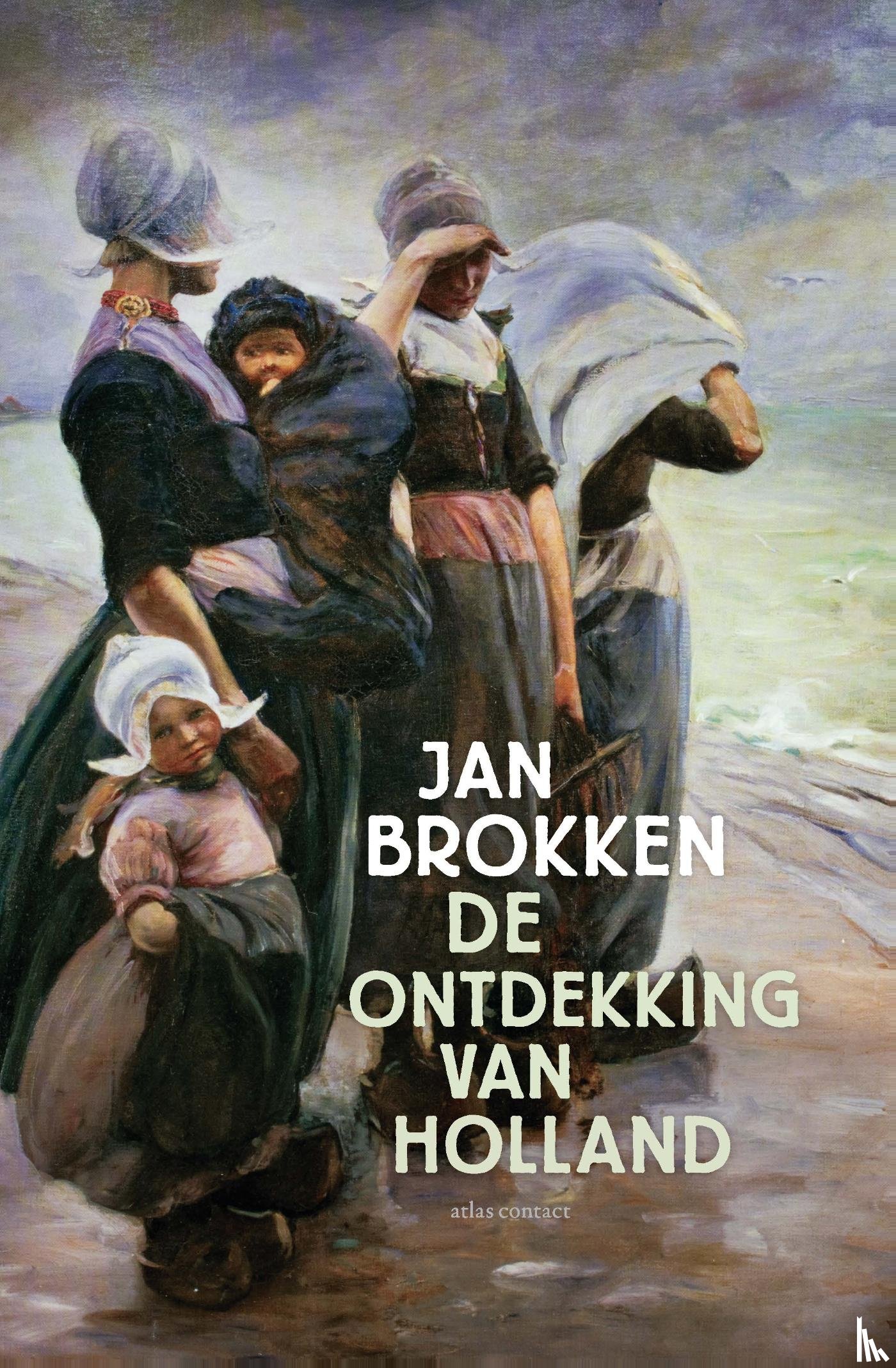 Brokken, Jan - De ontdekking van Holland