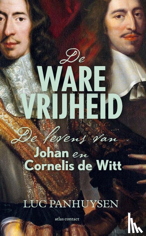 Panhuysen, Luc - De ware vrijheid