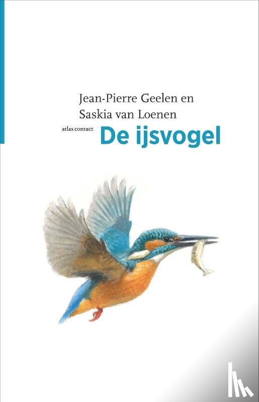 Geelen, Jean-Pierre, Loenen, Saskia van - De ijsvogel