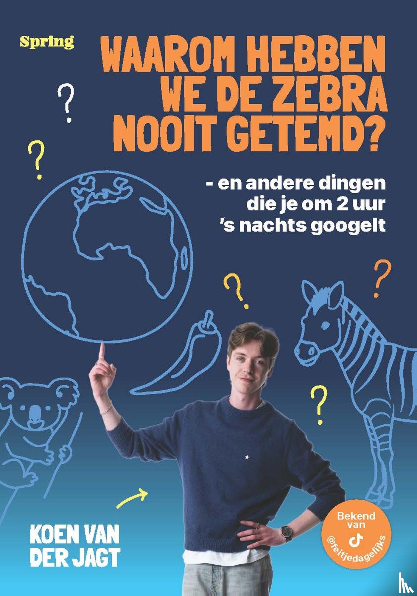Jagt, Koen van der - Waarom hebben we de zebra nooit getemd?