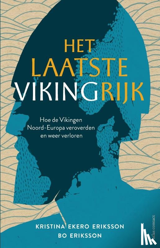 Ekero Eriksson, Christina, Eriksson, Bo - Het laatste Vikingrijk