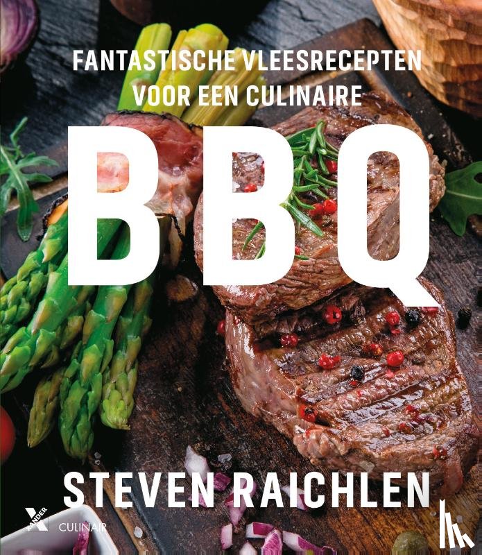 Raichlen, Steven - Fantastische vleesrecepten voor een culinaire BBQ
