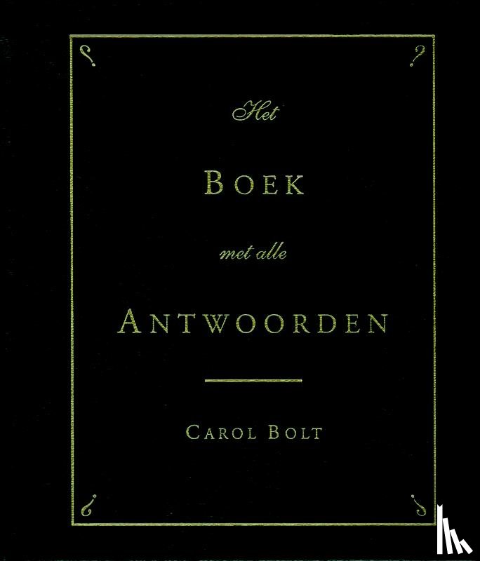 Bolt, Carol - Het boek met alle antwoorden - mini