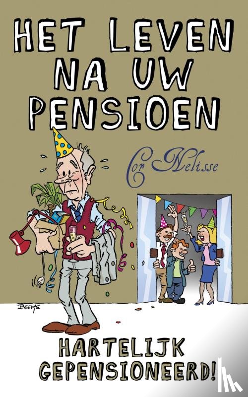 Nelisse, Cor - Het leven na uw pensioen