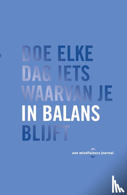 Rogge, Robie - Doe elke dag iets waarvan je in balans blijft