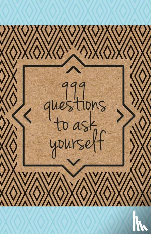  - 999 questions to ask yourself