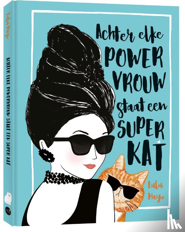Mayo, Lulu - Achter elke powervrouw staat een superkat