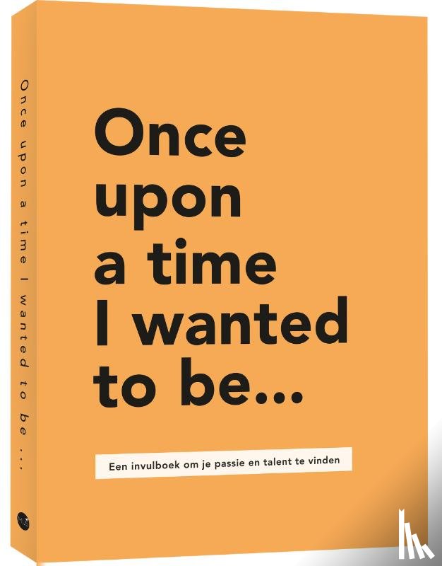Bakker, Lavinia - Once upon a time I wanted to be…
