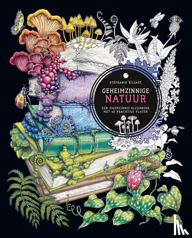 Kilgast, Stéphanie - Geheimzinnige natuur