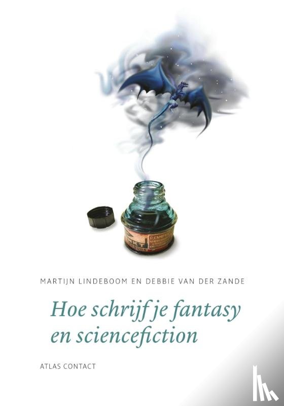 Lindeboom, Martijn, Zande, Debbie van der - Hoe schrijf je fantasy en sciencefiction?