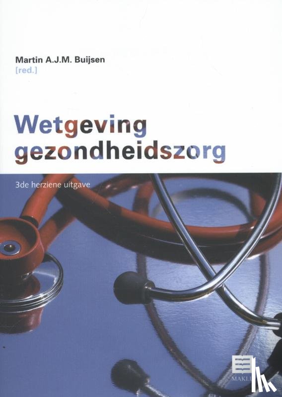 Buijsen, Martin AJ.M. - Wetgeving gezondheidszorg