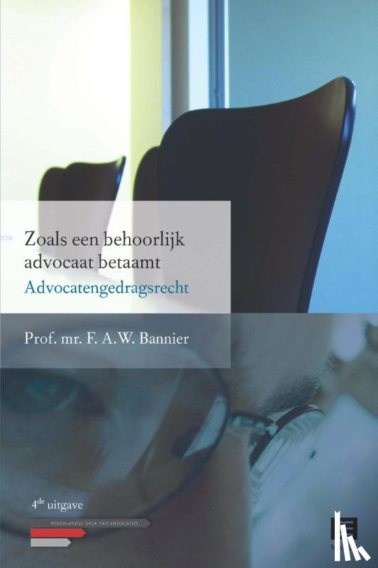 Bannier, F.A.W. - Zoals een behoorlijk advocaat betaamt
