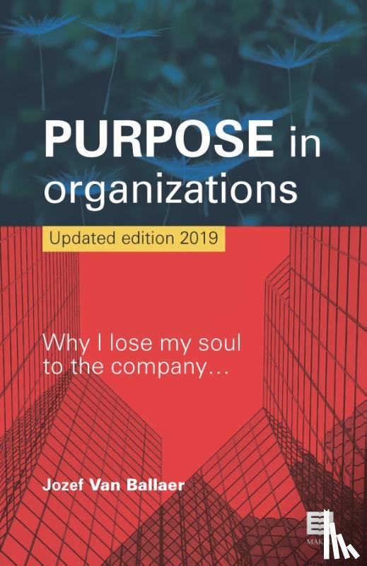 Van Ballaer, Jozef - Purpose in organizations