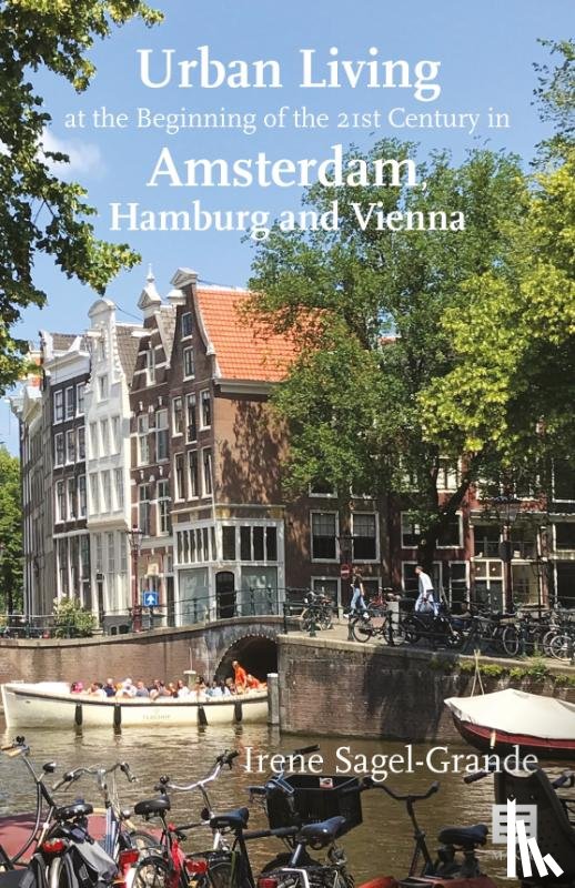 Sagel-Grande, Irene - Urban Living at the Beginning of the 21st Century in Amsterdam, Hamburg and Vienna