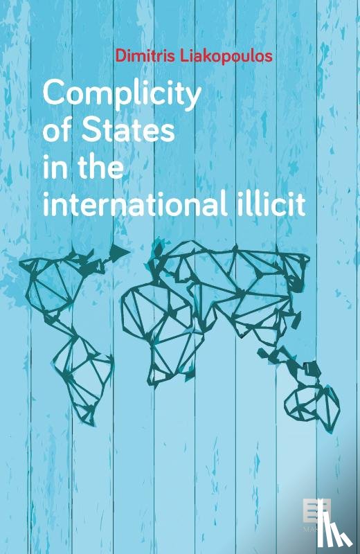 Liakopoulos, Dimitris - Complicity of States in the international illicit