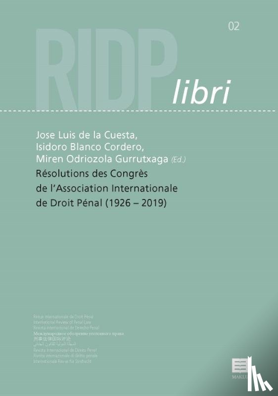  - Résolutions des Congrès de l’Association Internationale de Droit Pénal (1926 –2019)