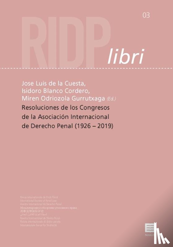  - Resoluciones de los Congresos de la Asociación Internacional de Derecho Penal (1926 –2019)