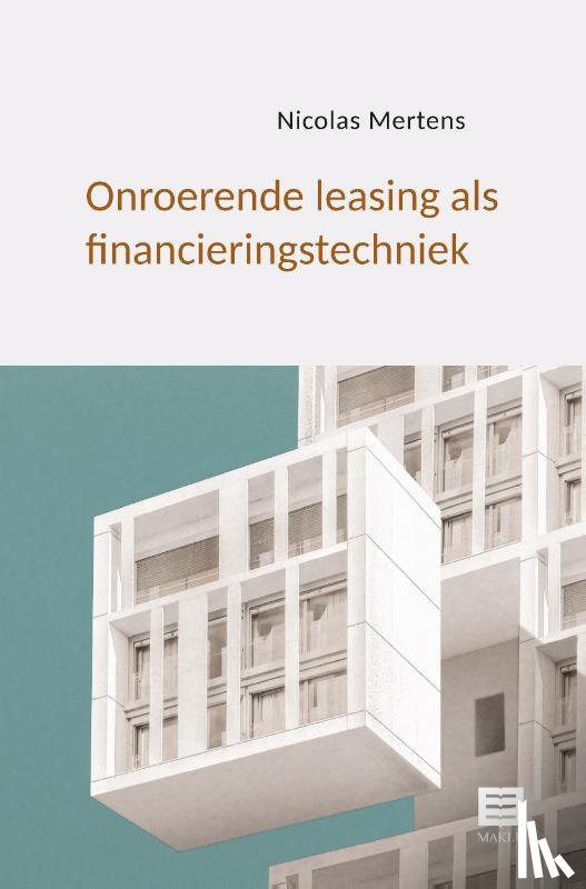 Mertens, Nicolas - Onroerende leasing als financieringstechniek