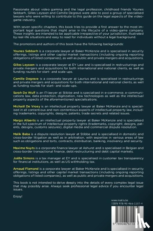 Sebbarh, Younes, Flamand, Arnaud, Degrave, Camille, Leyssen, Gilles, Wulf, Sarah De, Vroey, Michaël De, Allaerts, Margo, Baba, Malik, Nuyts, Maxime, Simons, Joëlle - Legal Aspects of the Video-Game Industry