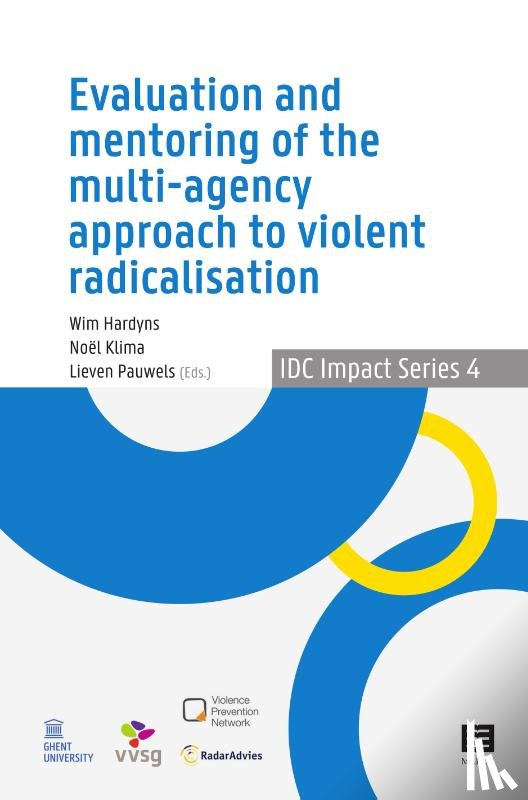 Hardyns, Wim, Klima, Noel, Pauwels, Lieven - Evaluation and Mentoring of the Multi-Agency Approach to Violent Radicalisation in Belgium, the Netherlands and Germany