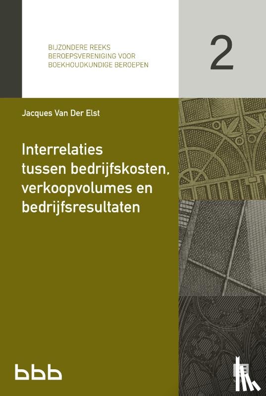 Elst, Jacques van der - Interrelaties tussen bedrijfskosten, verkoopvolumes en bedrijfsresultaten