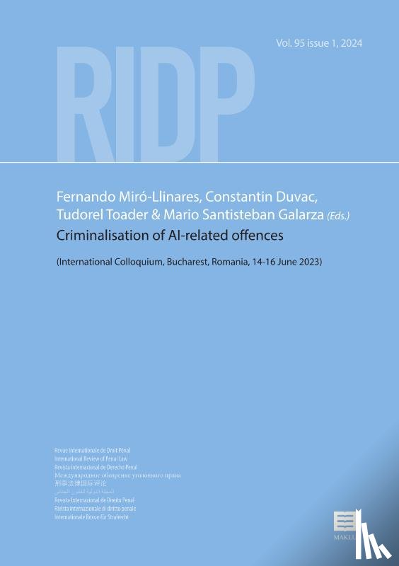 Miró-Llinares, Fernando, Duvac, Constantin, Toader, Tudorel, Santisteban Galarza, Mario - Criminalisation of AI-related offences